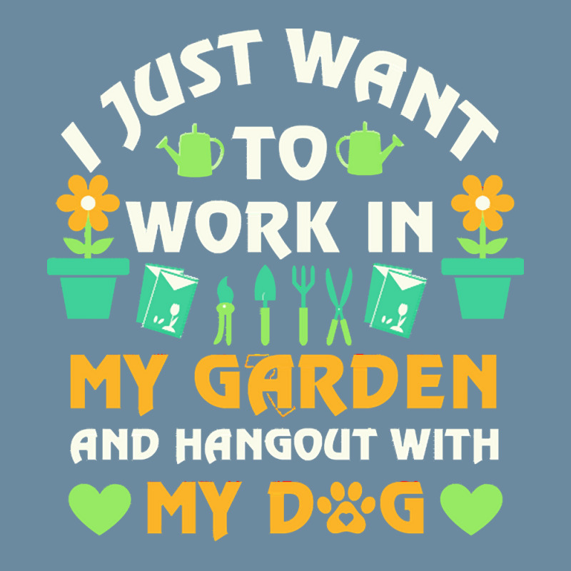 I Just Want To Work In My Garden T  Shirt I Just Want To Work In My Ga Urban Heavy T-shirt by clearwingmull | Artistshot