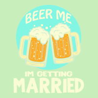 Beer Me Im Getting Married T  Shirtbeer Me I'm Getting Married  Funny Urban Pullover Hoodie | Artistshot