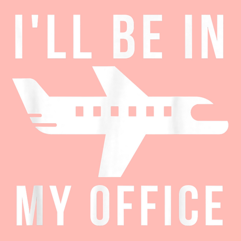 I'll Be In My Office Pilot Private Jet Plane T Shirt Urban Pullover Hoodie by AshleyPenez | Artistshot