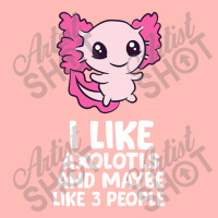 I Like Axolotls And Maybe Like 3 People Baby Axolotl Urban Pullover Hoodie | Artistshot