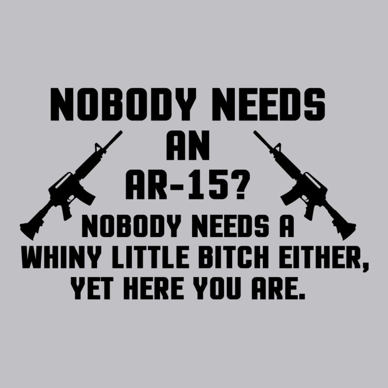 Nobody Needs An Ar 15 Pocket T-shirt | Artistshot