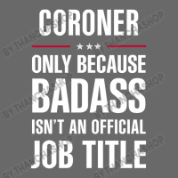 Coroner Because Badass Isn't A Job Title Cool Gift Adjustable Baseball Cap | Artistshot