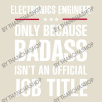 Electronics Engineer Because Badass Isn't A Job Title Adjustable Baseball Cap | Artistshot