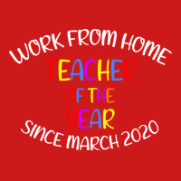 Teachers Gifts T  Shirt Work From Home Teacher Of The Year Since March Baseball Cap | Artistshot