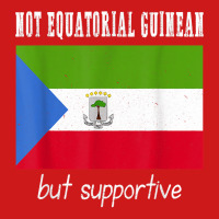 Not Equatorial Guinean But Supportive Equatorial Guinea T Shirt Baseball Cap | Artistshot