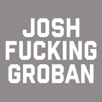 Men_s Josh Fucking Groban T-shirt Flat Bill Snapback Cap | Artistshot