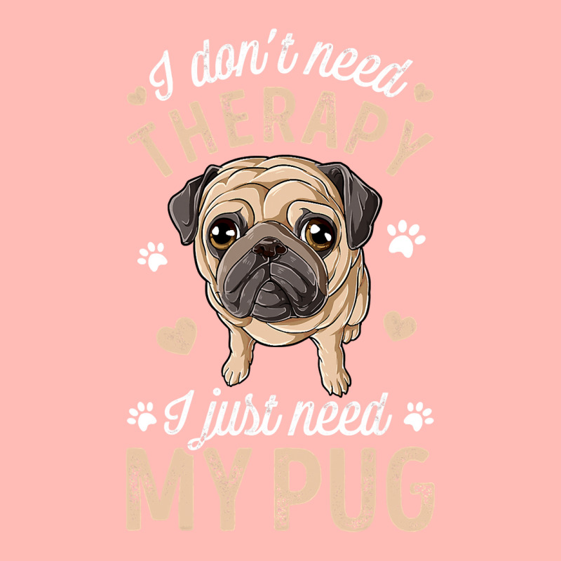 Pug Lover Dog I Dont Need Therapy I Just Need My Pug Funny Dog Lover 2 Urban Pullover Hoodie by circularflap | Artistshot