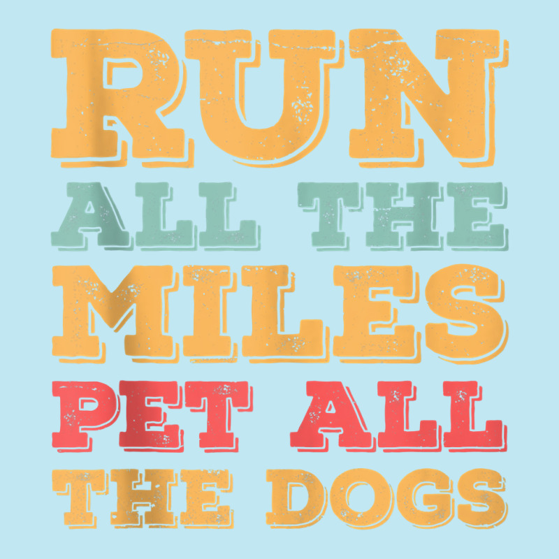 Run All The Miles Pet All The Dogs Funny Marathon Running Tank Top Urban Pullover Hoodie by dequariusgoblirsch | Artistshot