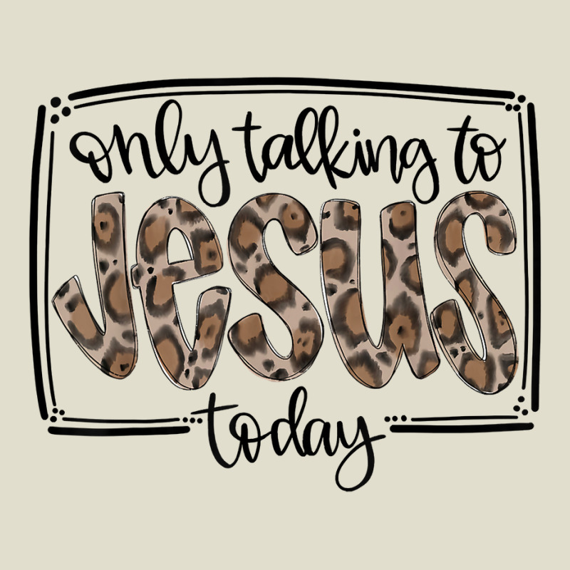 Leopard Only Talking To Jesus Today Christian Faith Cross T Shirt Adjustable Baseball Cap | Artistshot