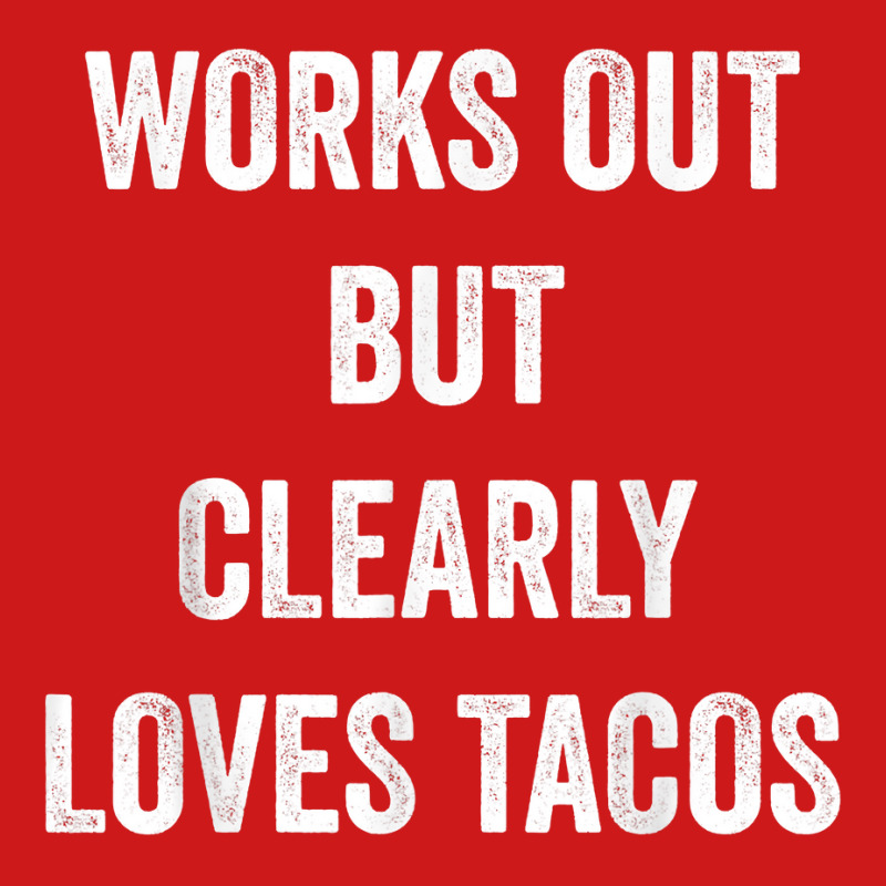 Funny Works Out But Clearly Loves Tacos Distressed Grunge T Shirt Baseball Cap by cm-arts | Artistshot