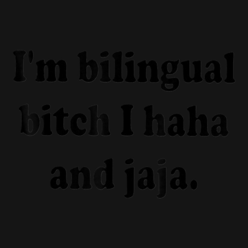 I’m Bilingual Bitch Haha And Jaja T Shirt Mesh cap by sadukakehy | Artistshot