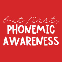 But First Phonemic Awareness Tee Science Of Reading Teacher T Shirt Trucker Cap | Artistshot