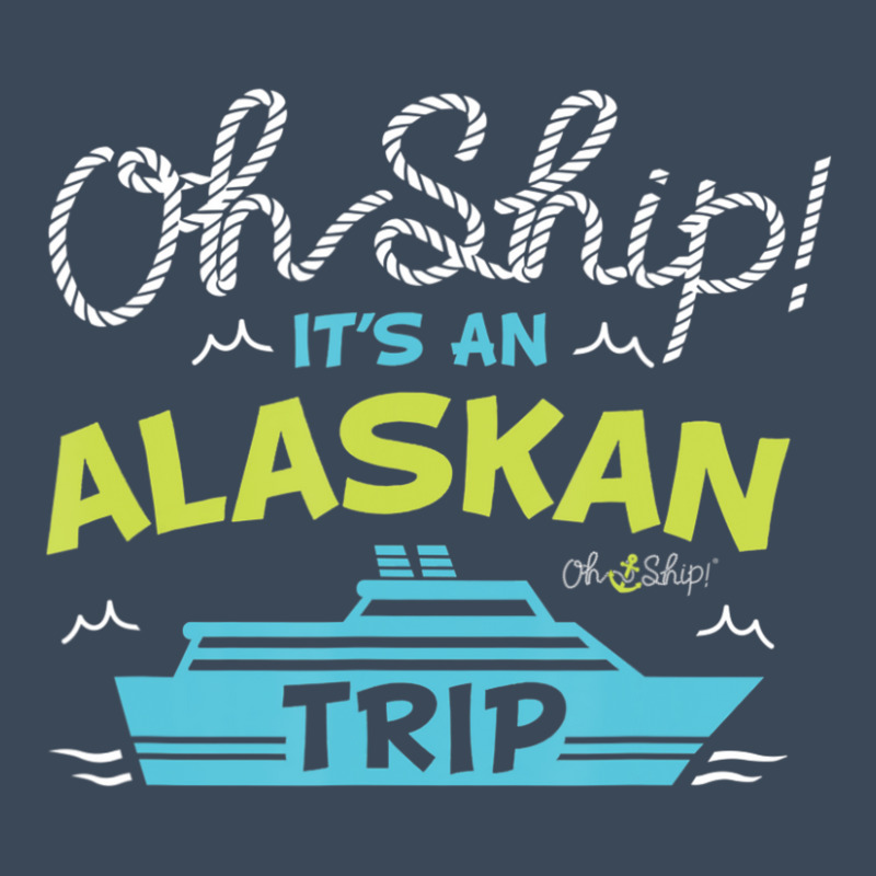 Oh Ship It's An Alaskan Trip Alaska Cruise Flat Bill Snapback Cap | Artistshot