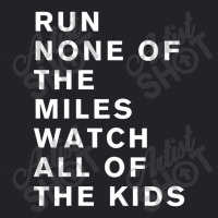 Run None Of The Miles Watch All Of The Kids Youth Tee | Artistshot