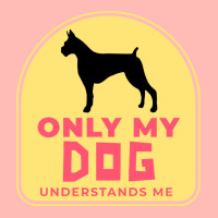 Only My Dog Understands Me T  Shirt Only My Dog Understands Me T  Shir Urban Pullover Hoodie | Artistshot