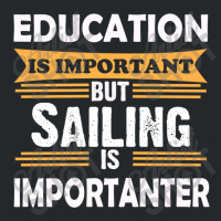 Sailing Is Importanter Than Education Crewneck Sweatshirt | Artistshot