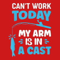 Can't Work Today My Arm Is In A Cast Fishing T Shirt Baseball Cap | Artistshot