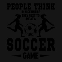 People Think I'm Nice Untile They Next To Me At A Soccer Game Mesh Cap | Artistshot