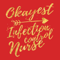 Okayest Infection Control Nurse Birthday Gifts For Women Trucker Cap | Artistshot