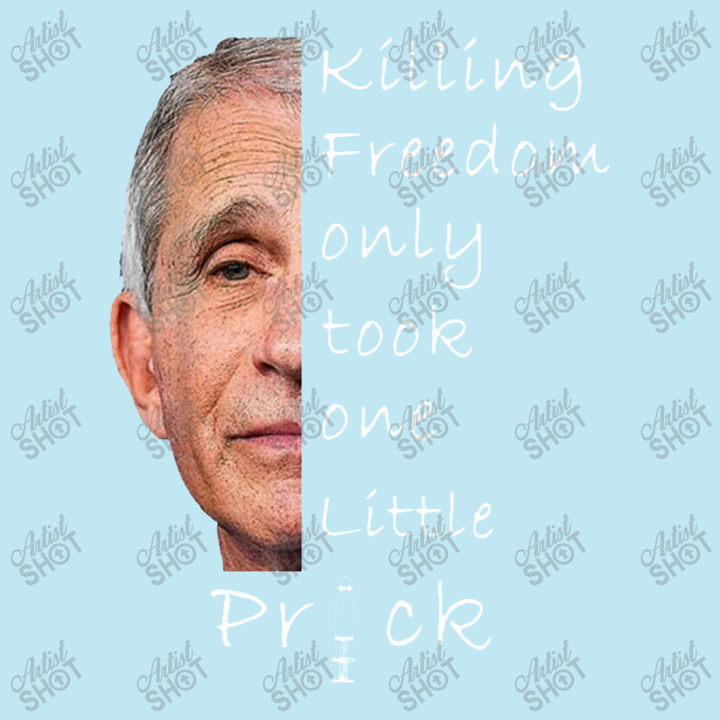 Killing Freedom Only Took One Little Prick Fauci Urban Heavy T-shirt | Artistshot