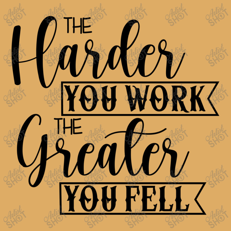 The Harder You Work The Greater You Feel Urban Pullover Hoodie by Nitastudioz | Artistshot