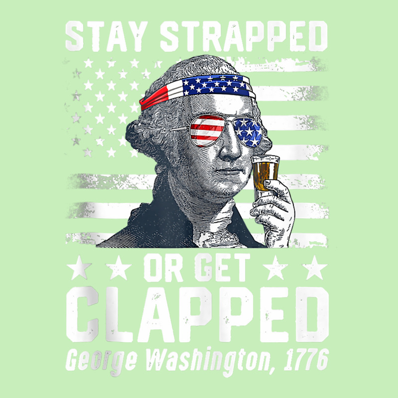 George Washington 1776 Stay Strapped Or Get Clapped Tank Top Urban Pullover Hoodie | Artistshot