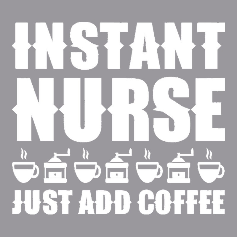 Nurse T  Shirt Instant Nurse. Just Add Coffee T  Shirt Adjustable Baseball Cap by tallblocks | Artistshot