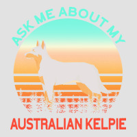 Australian Kelpie T  Shirt Ask Me About My Australian Kelpie T  Shirt Adjustable Baseball Cap | Artistshot