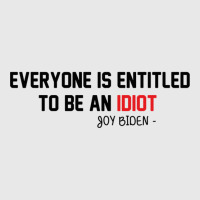 Everyone Is Entitled To Be An Idiot Baseball Cap | Artistshot