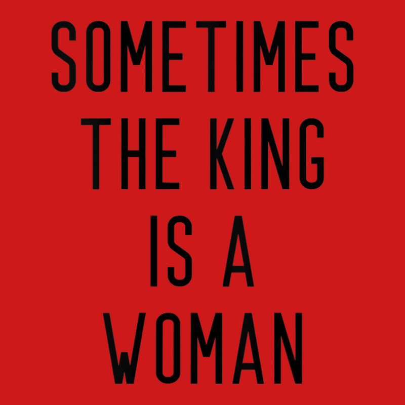 Womens Sometimes The King Is A Woman Tank Top Baseball Cap by cm-arts | Artistshot