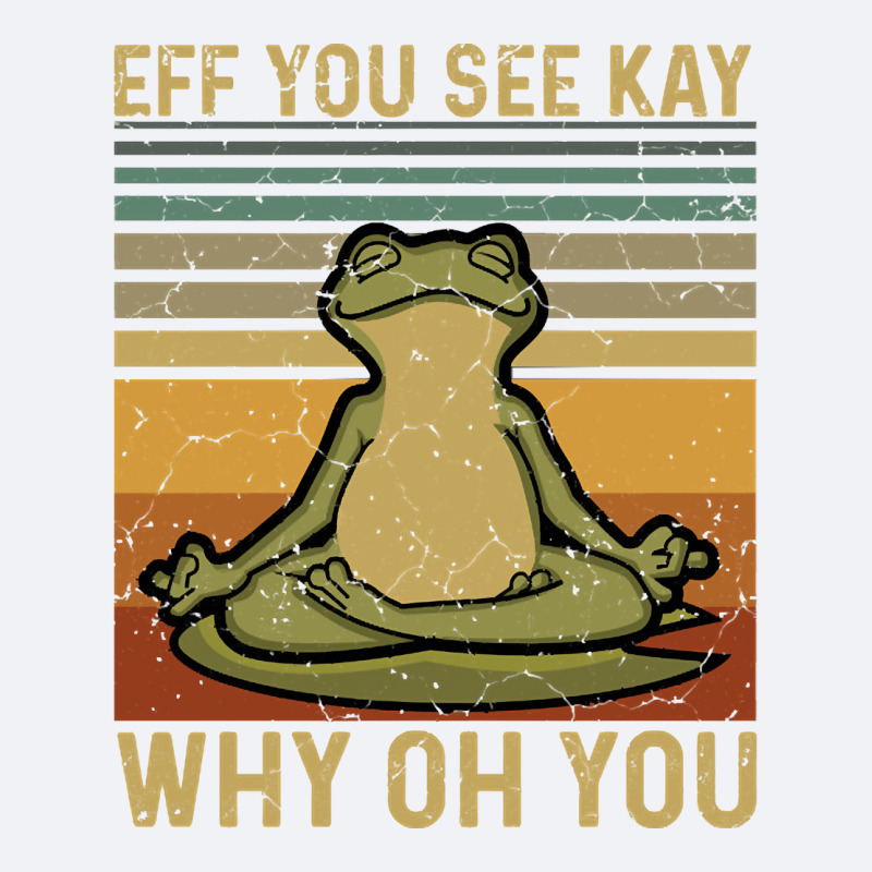 Eff You See Kay, Why Oh You, Frog Yoga, Frog Green, Why Oh You Vintage Trucker Cap | Artistshot