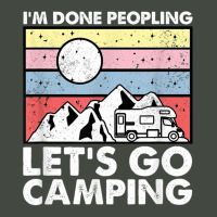 I'm Done Peopling Let's Go Camping   Anit Social Camper Life T Shirt Trucker Cap | Artistshot