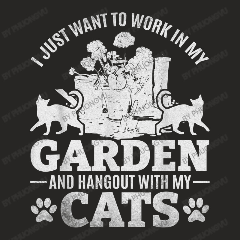 I Just Want To Work In My Garden And Hang Out With My Cats T Shirt Ladies Fitted T-Shirt by phuongvu | Artistshot