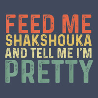 Feed Me Shakshouka And Tell Me I'm Pretty   Israeli Foodie T Shirt Camo Snapback | Artistshot