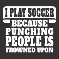 I Play Guitar Soccer Punching People Is Frowned Upon Vintage Hoodie | Artistshot