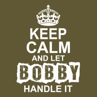 Keep Calm And Let Bobby Handle It Vintage Short | Artistshot