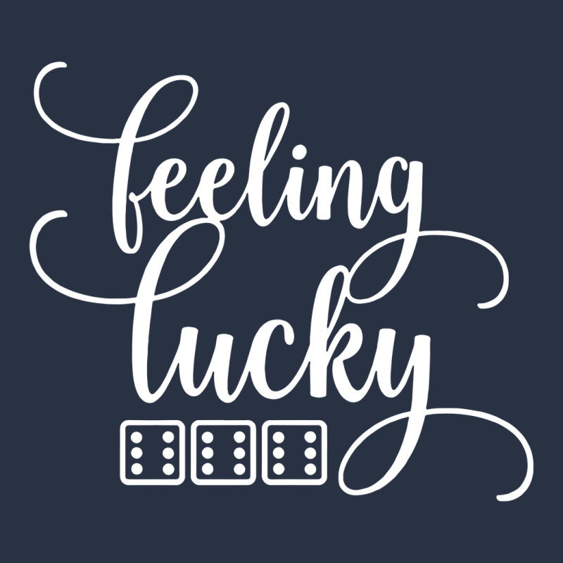 Feeling Lucky 3 Side Six Dice Cursive Bunco Casino Gamble Funny T-shirt | Artistshot