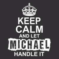 Keep Calm And Let Michael Handle It Vintage Short | Artistshot