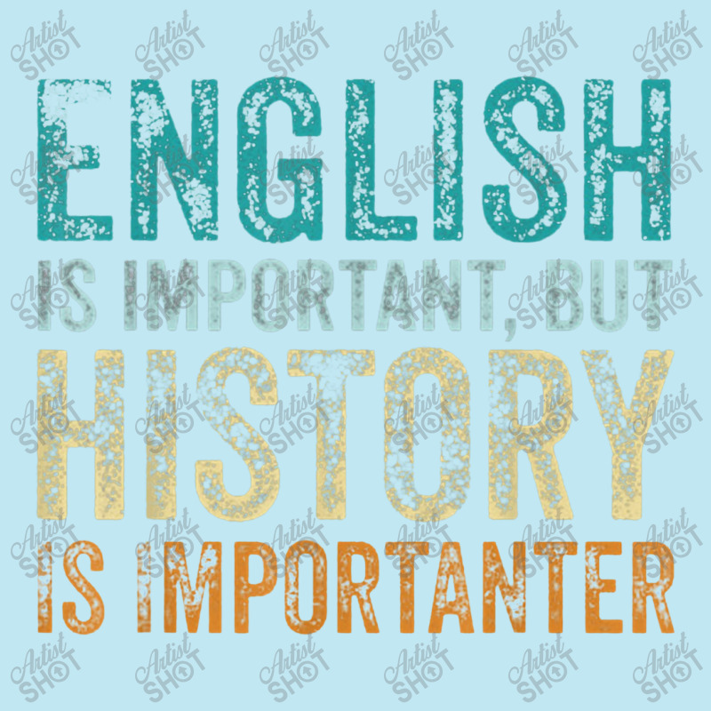 English Is Important But History Is Importanter Teacher Gift Urban Pullover Hoodie | Artistshot