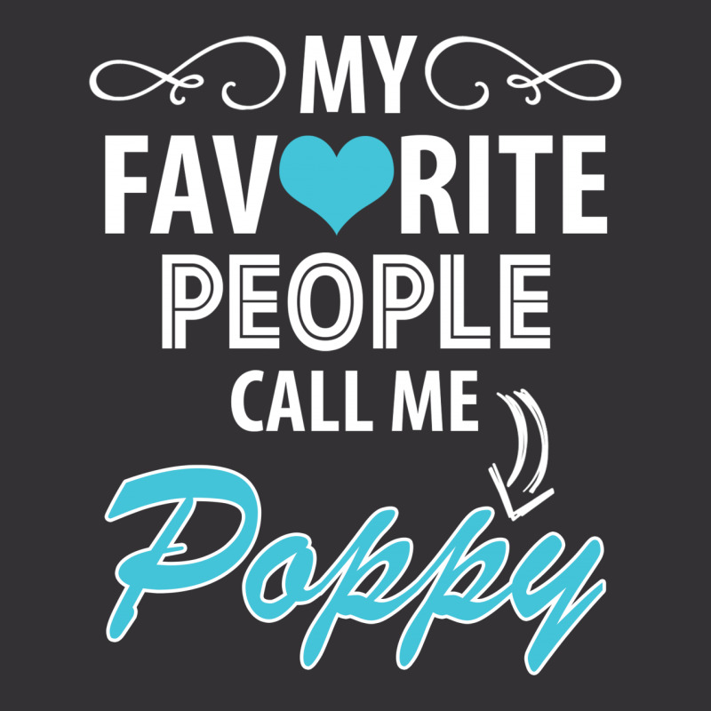 My Favorite People Call Me Poppy Vintage Short | Artistshot