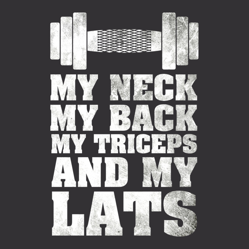 My Neck My Back My Triceps And My Lats Vintage Hoodie | Artistshot