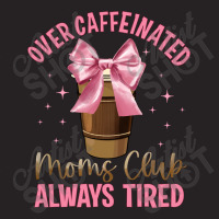 Over Caffeinated Moms Club Vintage Cap | Artistshot