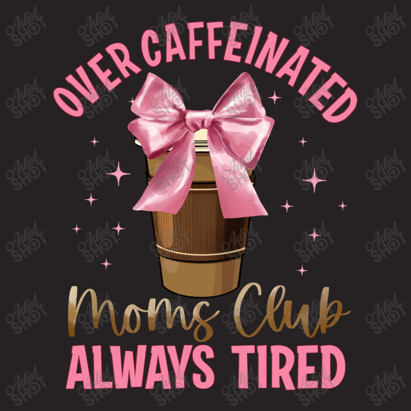 Over Caffeinated Moms Club Vintage Cap by JahusDesignShop | Artistshot