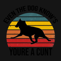 Even The Dog Knows Youre A Cunt - Trendy Desing , Funny T Shirt , Sass Mesh Cap | Artistshot