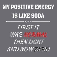 My Positive Energy Is Like Soda Normal Then Light & Now Zero T Shirt Mesh Cap | Artistshot