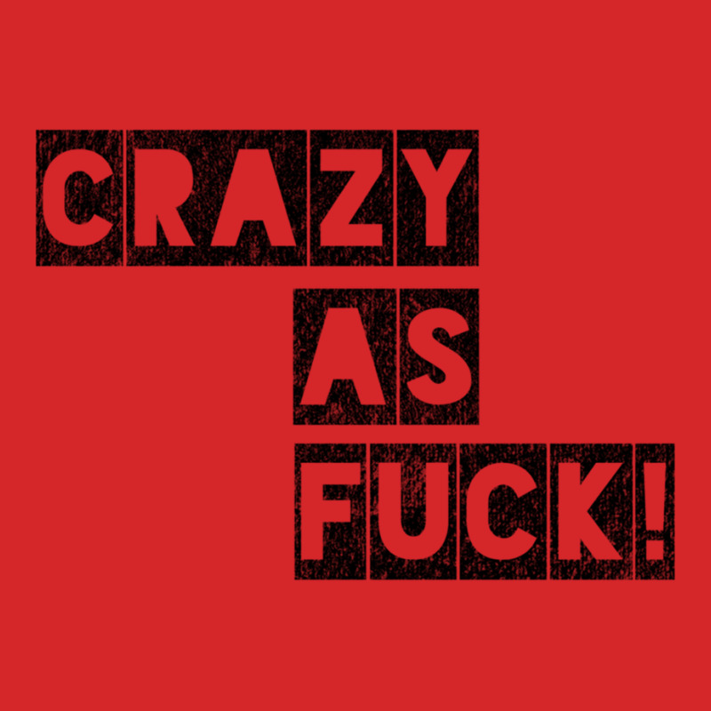 Crazy As Fuck! Trucker Cap by cm-arts | Artistshot