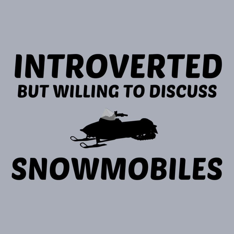 Snowmobiles Introverted But Willing To Discuss Tank Dress by Perfect Designers | Artistshot