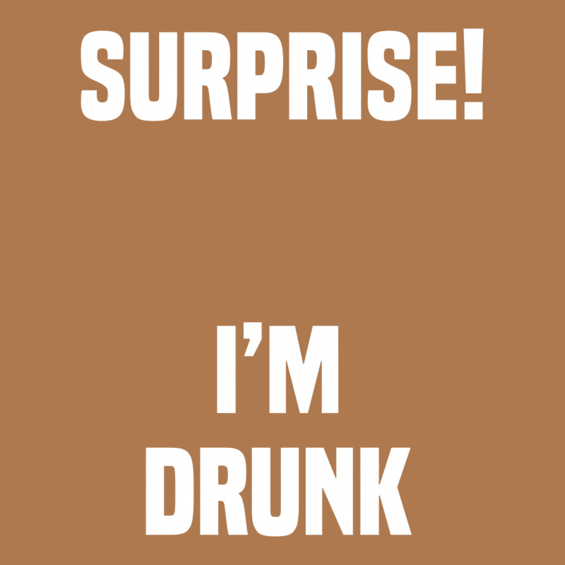 Surprise I Am Drunk Vintage Short | Artistshot