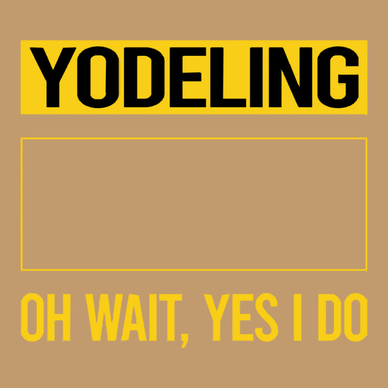 Yodeling T Shirtfunny Yes I Do Yodeling Yodel T Shirt Urban Heavy T-shirt | Artistshot