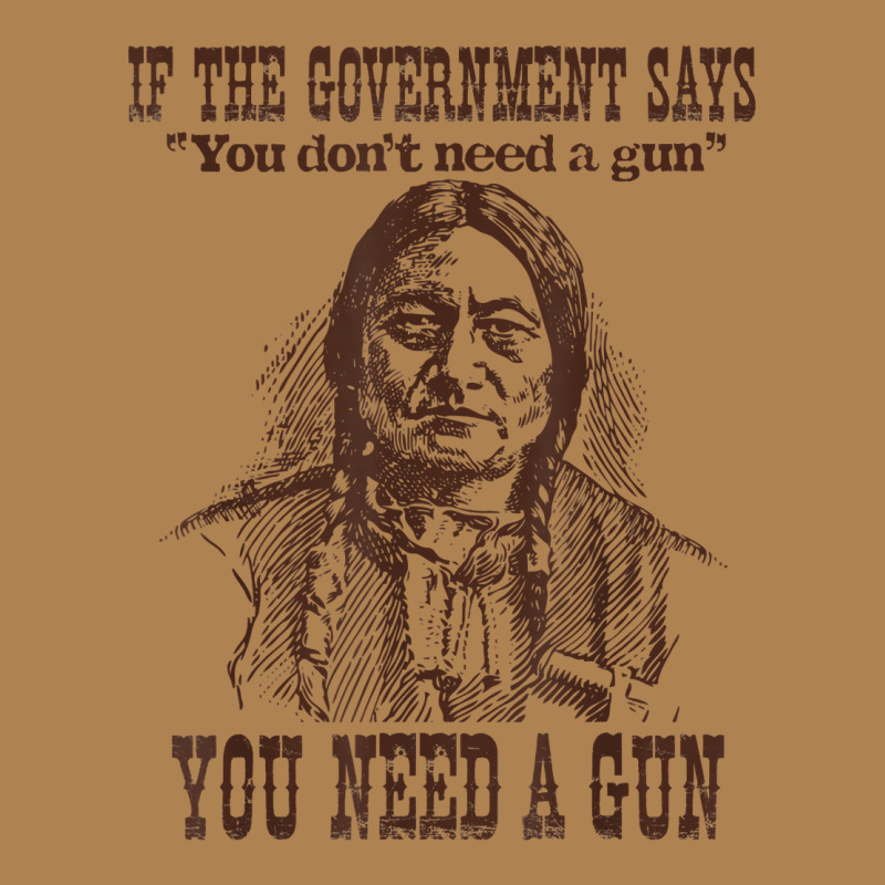 You Need A Gun Sitting Bull Shirt Pro 2nd Amendment Tshirt Leatherette Tumbler | Artistshot